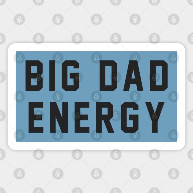 BIG DAD ENERGY Sticker by BodinStreet